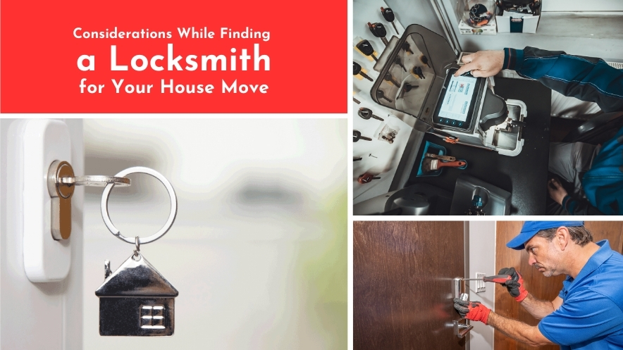 Considerations While Finding a Locksmith for Your House Move